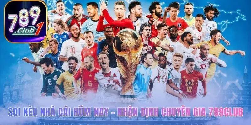 Soi kèo nhà cái hôm nay hé lộ những luận điểm vàng từ chuyên gia